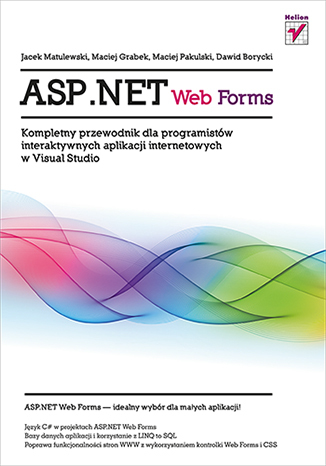 ASP.NET WebForms. Kompletny przewodnik dla programist�w interaktywnych aplikacji internetowych w Visual Studio